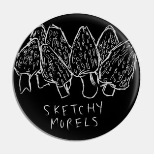 Wild Edible Foraged Mushrooms "Sketchy Morels" Pin