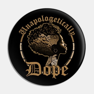 Unapologetically Dope - Black History Month Pride Pin