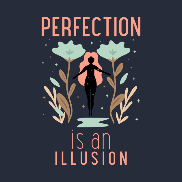 Self love quotes perfection is an illusion by InkyArt