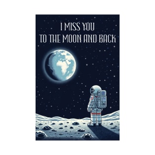 I Miss You To The Moon And Back T-Shirt