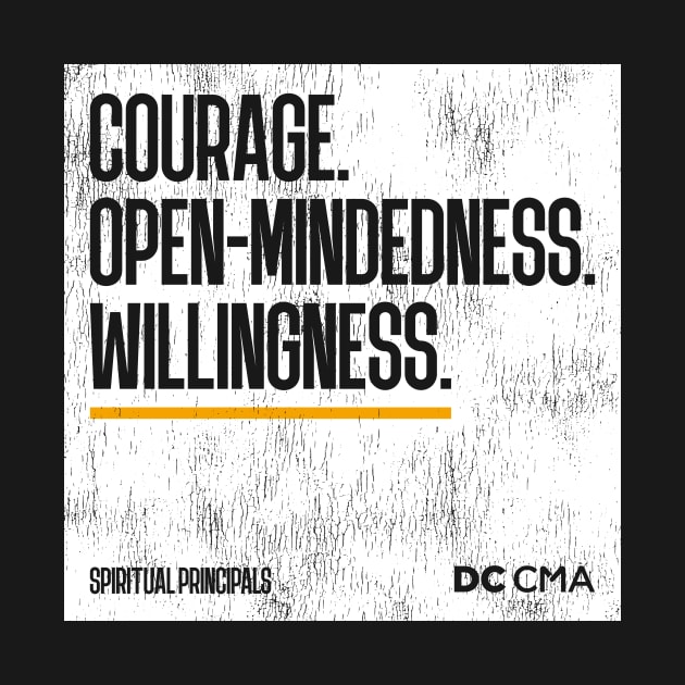 Courage. Open-Mindedness. Willingness. by DC CMA