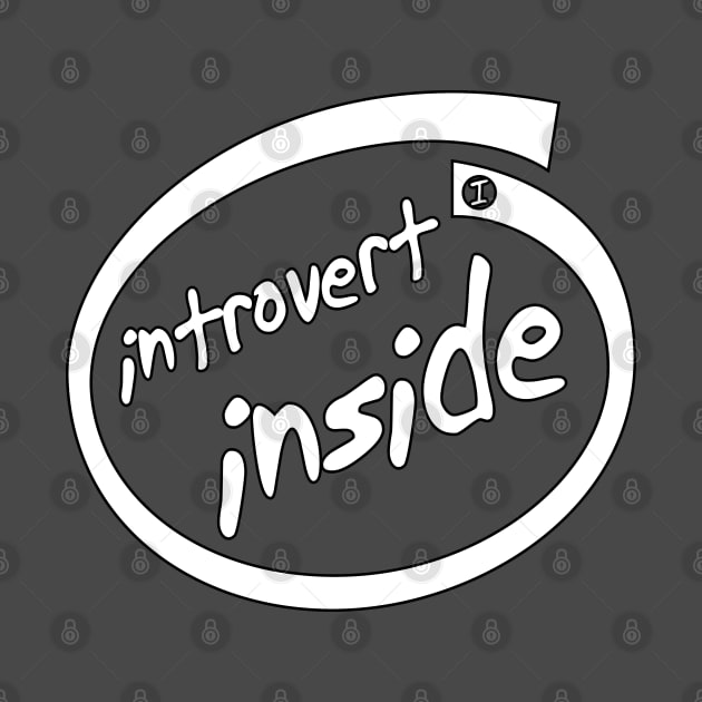 Introvert Inside (white) by Best gifts for introverts