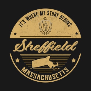 Sheffield Massachusetts It's Where my story begins T-Shirt