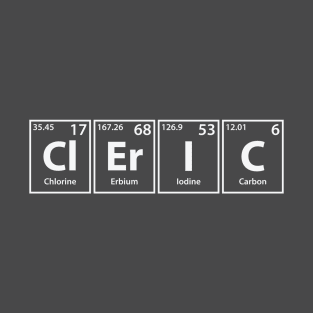 Cleric (Cl-Er-I-C) Periodic Elements Spelling T-Shirt