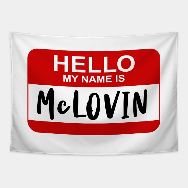 Hello My Name Is - McLOVIN - Superbad Tapestry by Barn Shirt USA