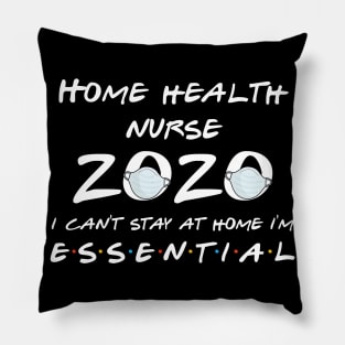 Home Health Nurse 2020 Quarantine Gift Pillow