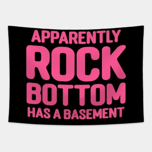 Apparently Rock Bottom Has A Basement Tapestry