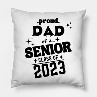 Proud Dad of a Senior Class of 2023 Pillow