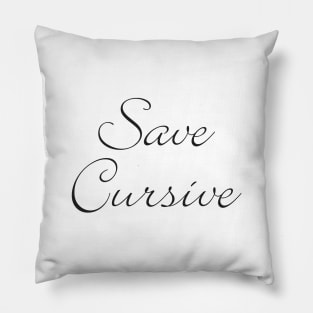 Save Cursive Writing Pillow