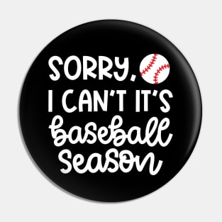 Sorry I Can't It's Baseball Season Baseball Player Mom Dad Funny Pin