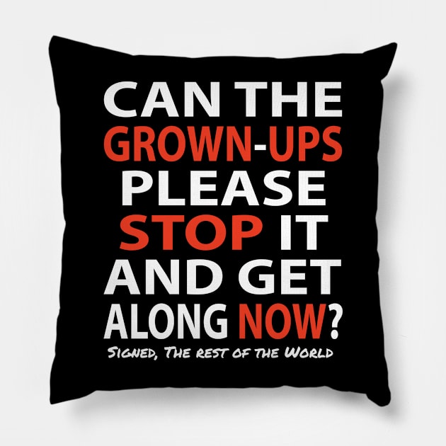 Growns Ups stop it... Pillow by Illustratorator