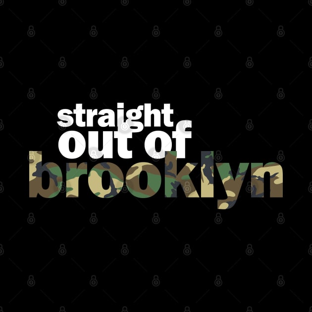 STR8OUTOFBROOKLYN camo by undergroundART