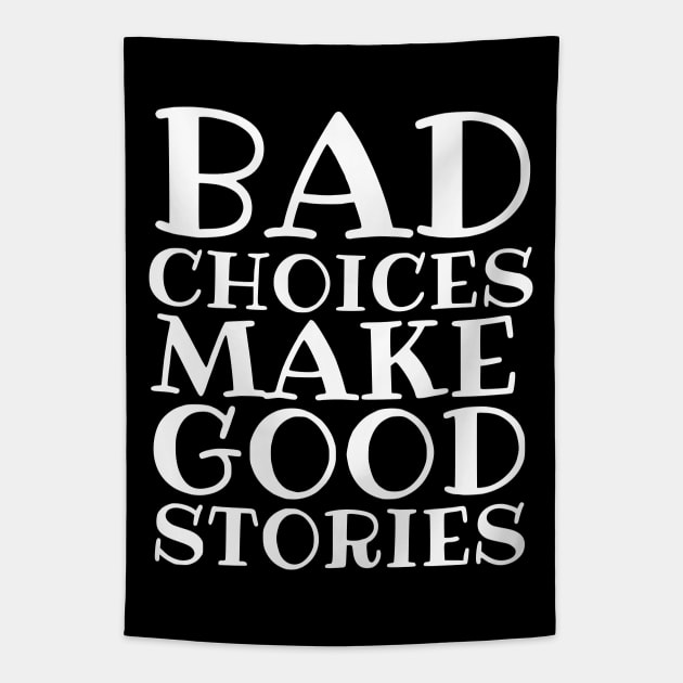 Bad Choices Tapestry by flimflamsam