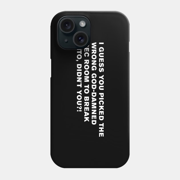 Tremors Quote Phone Case by WeirdStuff