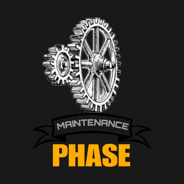 Maintenance phase by Cool Art Clothing