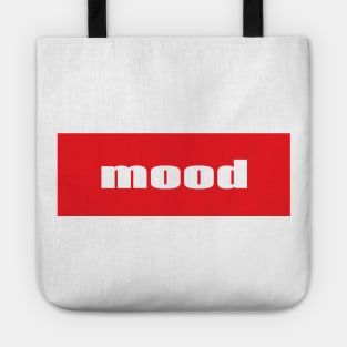 Mood Used To Express Something That Is Relatable Tote