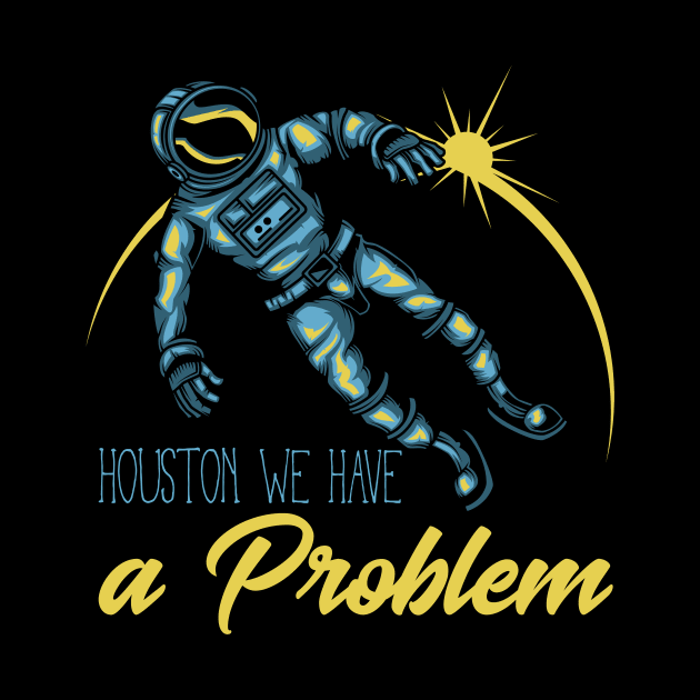 Houston we have a problem by animericans