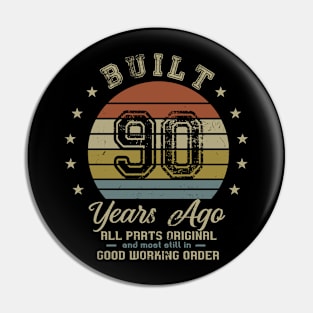 Built 90 Years Ago All Parts Original Gifts 90th Birthday Pin