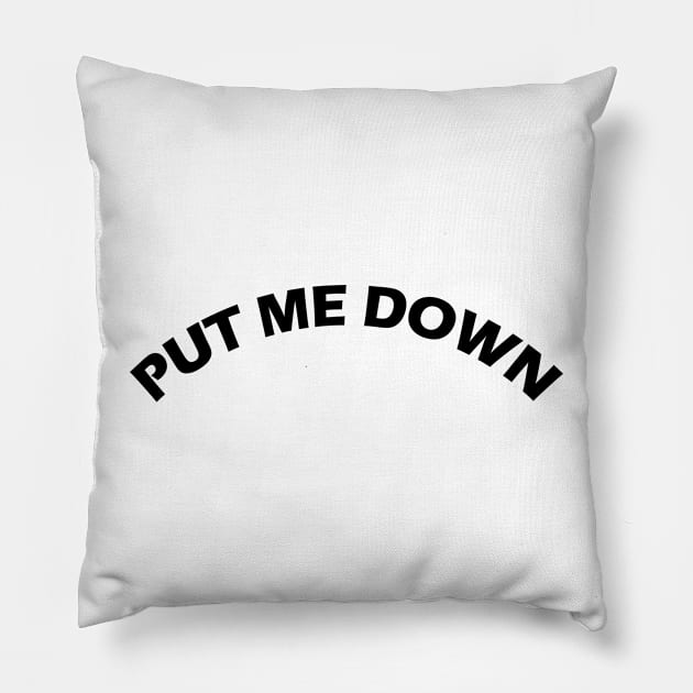 Put Me Down Toilet Seat Pillow by zofry's life