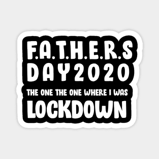 father's day 2020 the one where i was lockdown Magnet