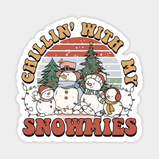 Chillin' With My Snowmies Magnet