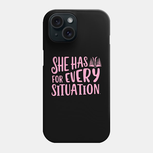 she has a book for every situation Phone Case by RalphWalteR