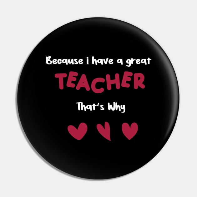 because i have a great teacher that's why for teachers valentine's day gift Pin by FoolDesign