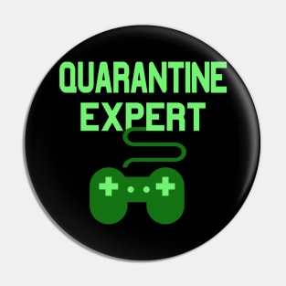 Gamer Quarantine Expert Pin