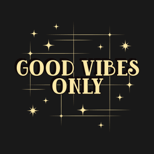 Good Vibes Only T-Shirt