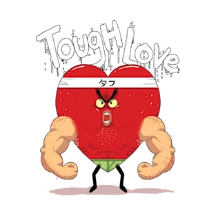 Tough Love T-Shirt