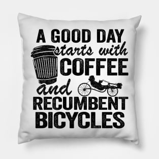 A Good Day Starts With Coffee And Recumbent Bicycles Funny Recumbent Bike Pillow