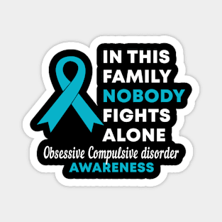 In This Family Nobody Fights Alone Obsessive Compulsive Disorder OCD Awareness Magnet