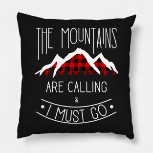 The Mountains are calling and I must go Pillow