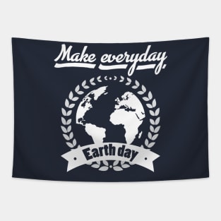 Make Everyday Earth Day T-Shirt Tapestry