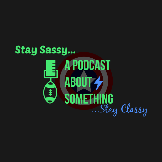 Stay Sassy, Stay Classy by APASomething