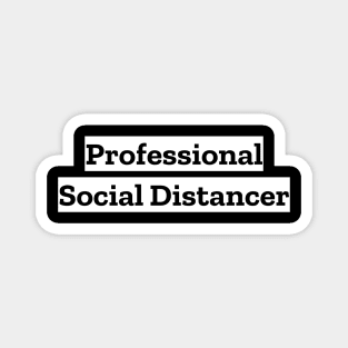 Professional Social Distancer Magnet