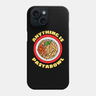 Anything Is Pastabowl - Cute Pasta Pun Phone Case