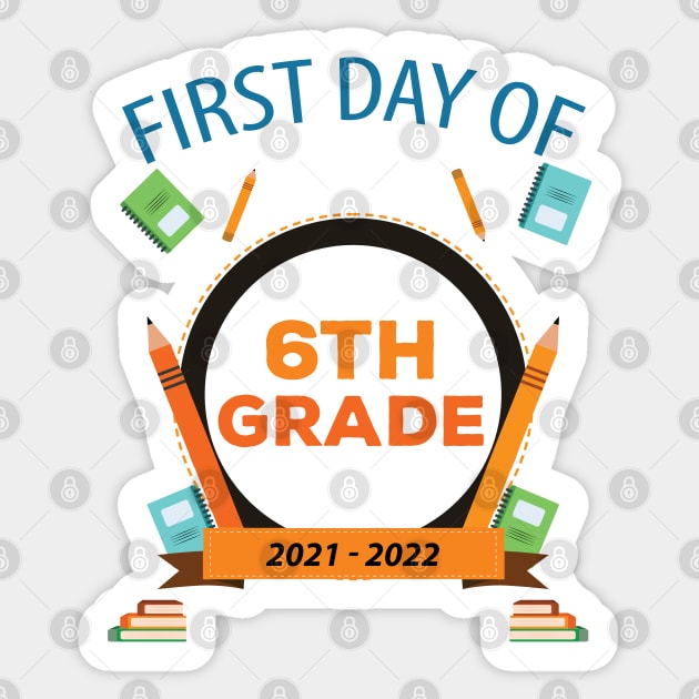 First Day Of 6Th Grade Back To School - Back To School - Sticker ...