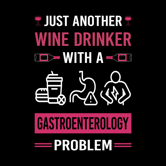 Wine Drinker Gastroenterology Gastroenterologist by Good Day