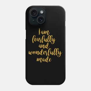 Fearfully and wonderfully made Phone Case