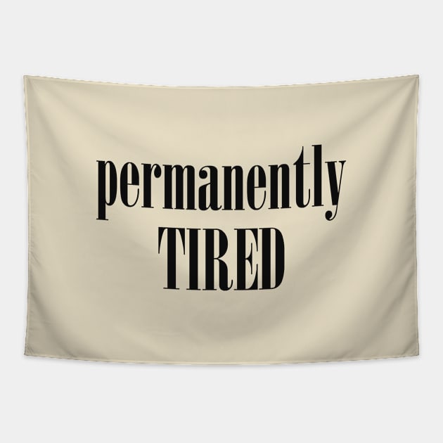 Permanently tired Tapestry by alexagagov@gmail.com