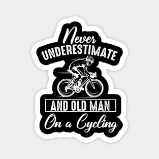 Never Underestimate An Old Man On A Cycling Magnet