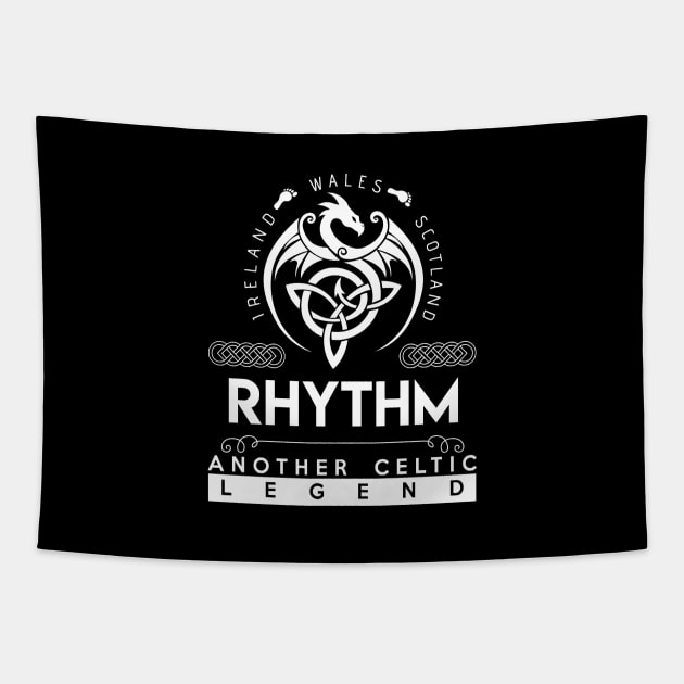 Rhythm Name T Shirt - Another Celtic Legend Rhythm Dragon Gift Item Tapestry by harpermargy8920