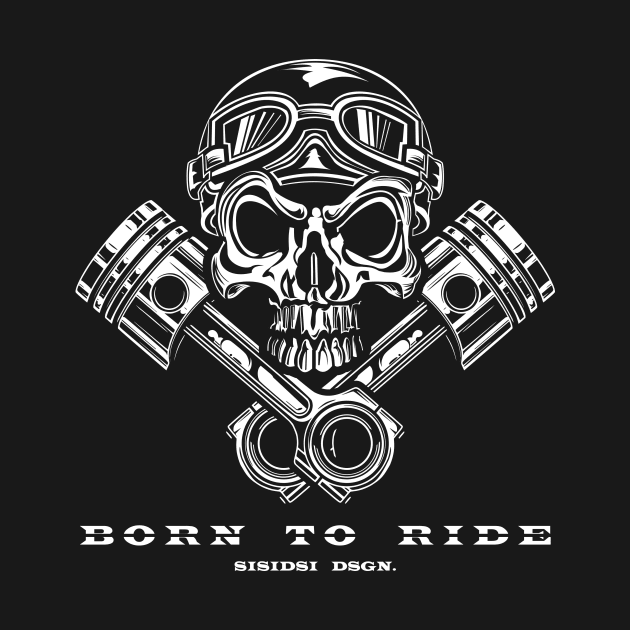 Born to ride by sisidsi