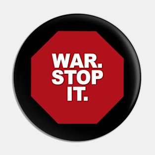 War. Stop it. Pin