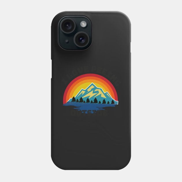Funny I Love Peeing Outside Phone Case by creative36