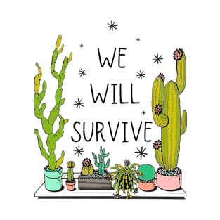 We Will Survive T-Shirt