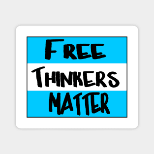 Free Thinkers Matter - Front Magnet