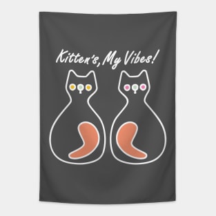 Kittens My Vibes Tapestry