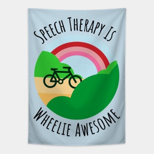 Speech Therapy Is Wheelie Awesome - Speech Language Pathology Tapestry